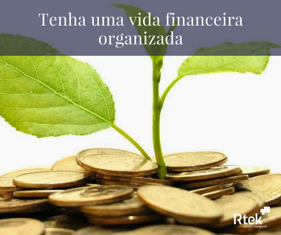 Tenha uma vida financeira organizada