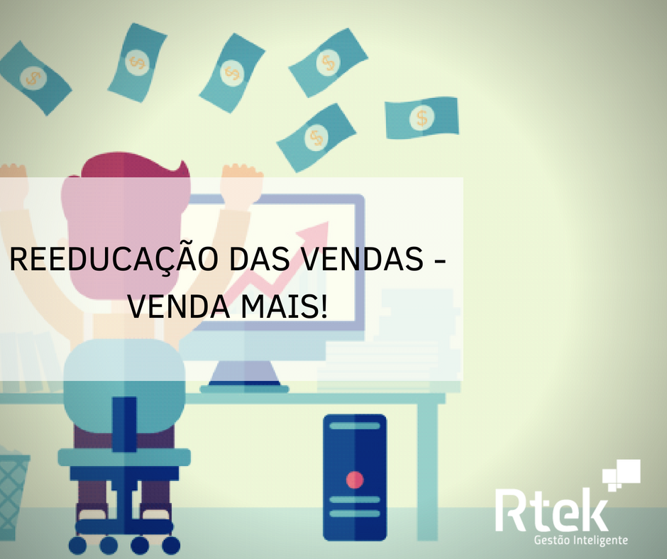 Reeducação das Vendas – Venda mais